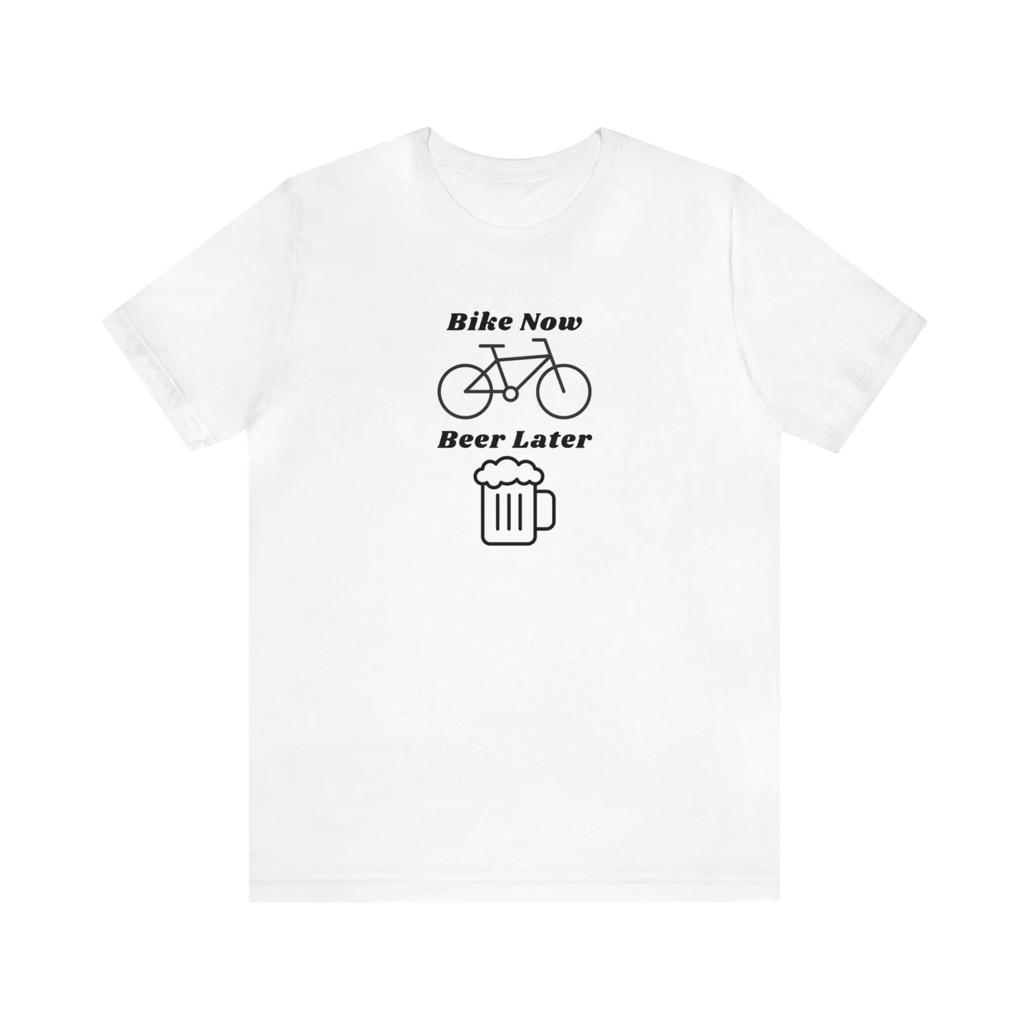 Bike Now Beer Later [Black Print]
