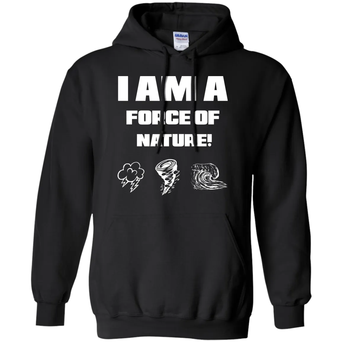I AM A FORCE OF NATURE MEN'S LONG SLEEVE SHIRTS & SWEATSHIRTS