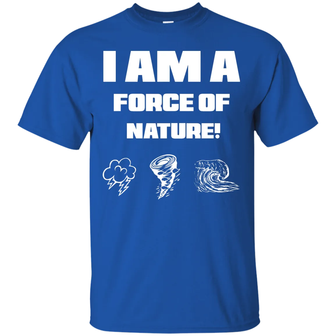 I AM A FORCE OF NATURE MEN'S SHIRTS