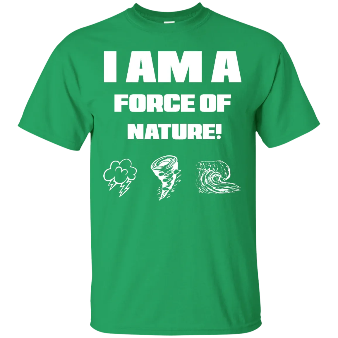 I AM A FORCE OF NATURE MEN'S SHIRTS