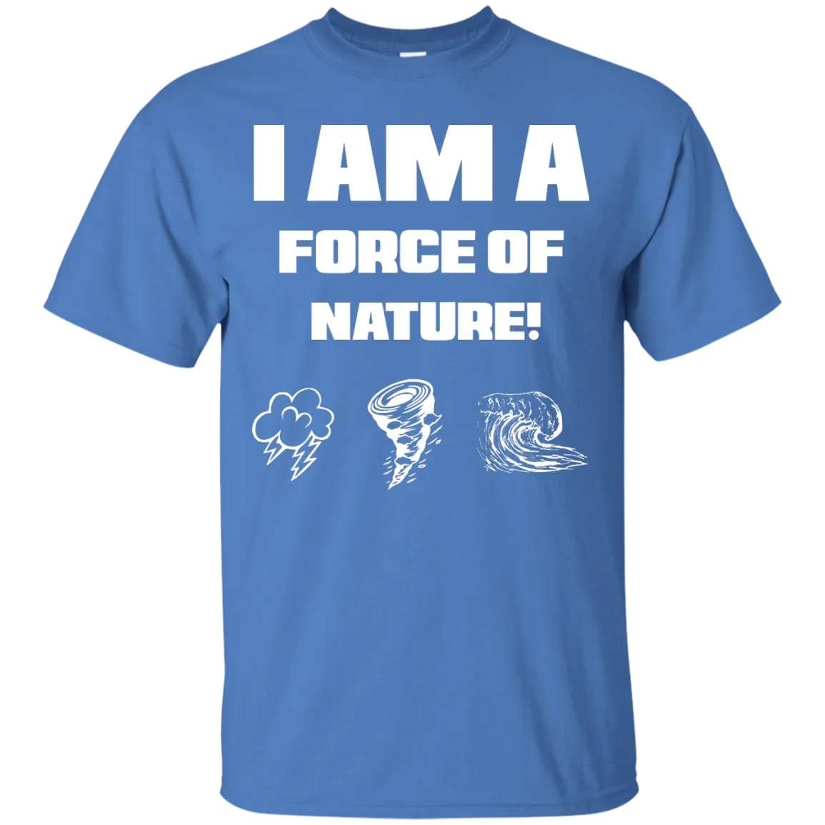 I AM A FORCE OF NATURE MEN'S SHIRTS