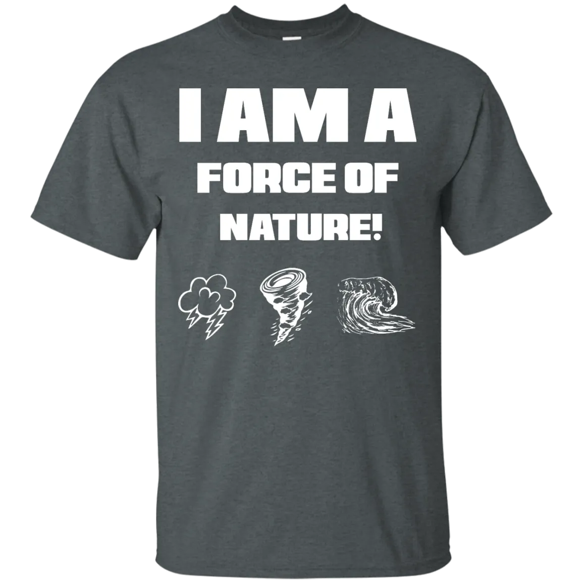 I AM A FORCE OF NATURE MEN'S SHIRTS
