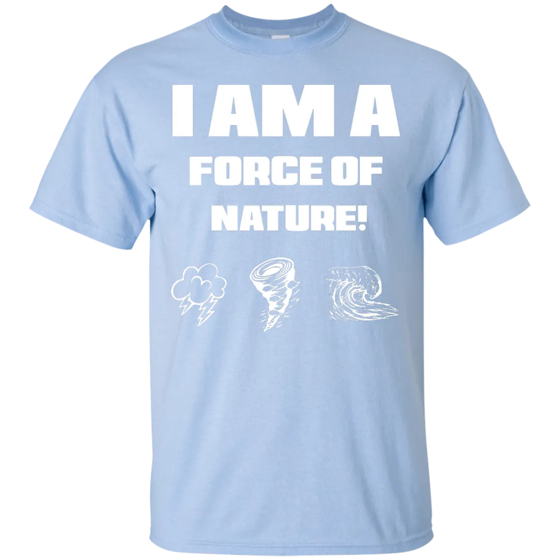I AM A FORCE OF NATURE MEN'S SHIRTS