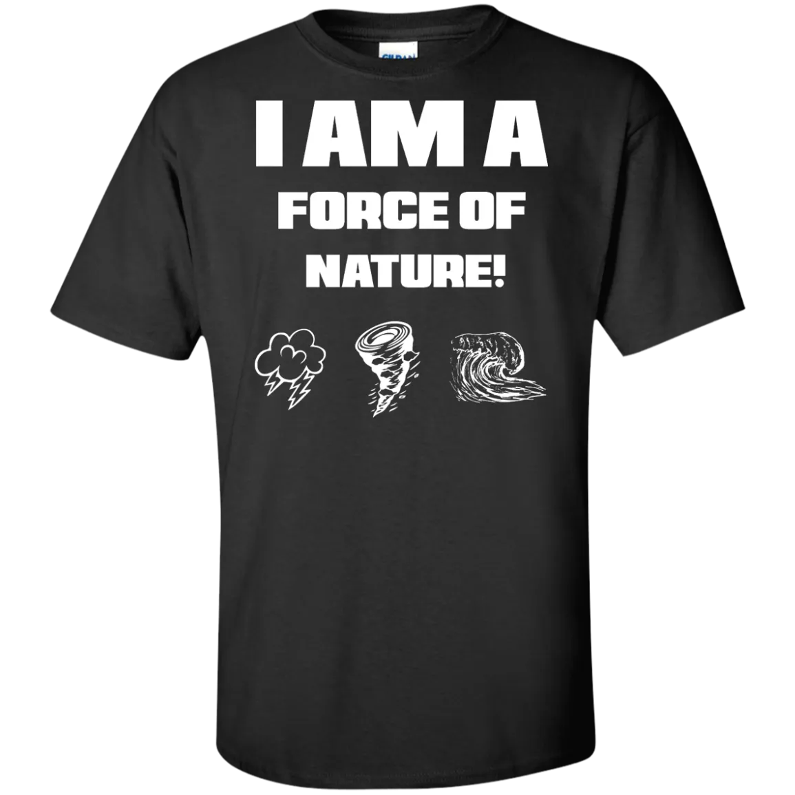 I AM A FORCE OF NATURE MEN'S SHIRTS
