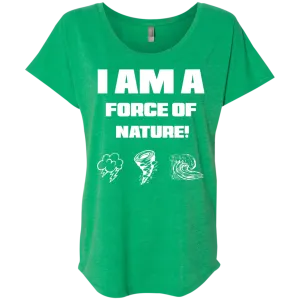 I AM A FORCE OF NATURE WOMEN'S SHIRTS CONTINUED